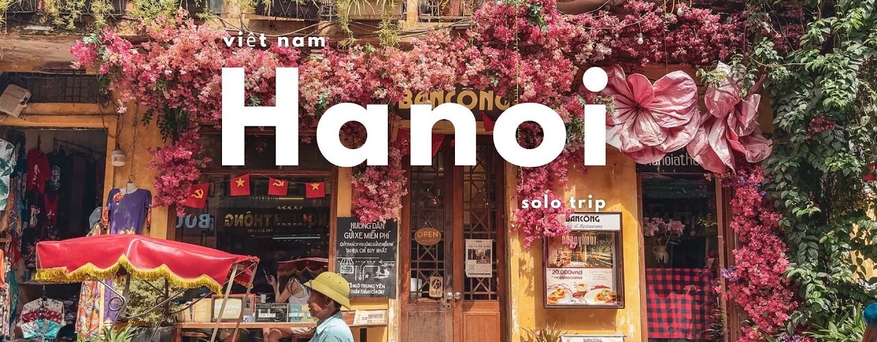 7 days solo in Hanoi