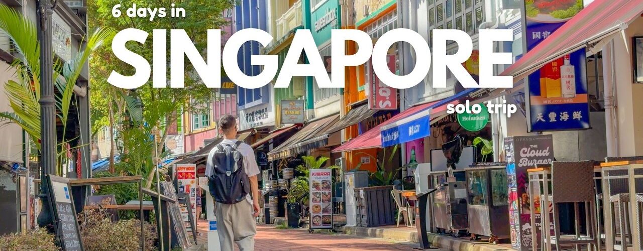 6 days solo in Singapore