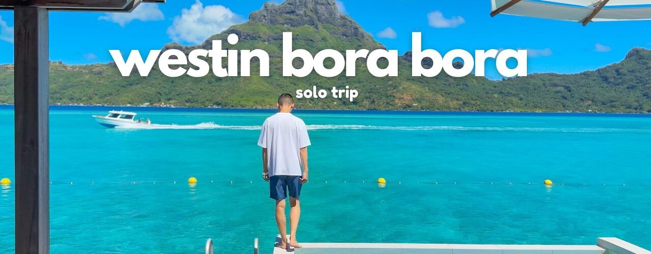 Westin resort Bora Bora